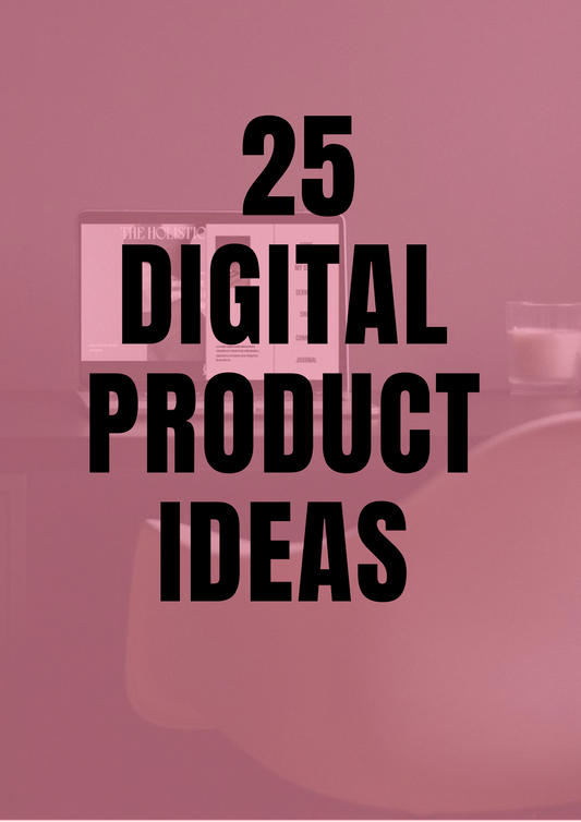 25 Digital Product Ideas